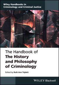 The Handbook of the History and Philosophy of Criminology - Ruth Triplett