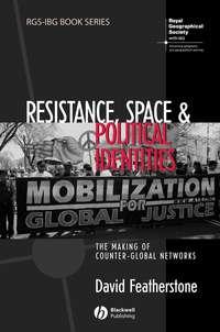 Resistance, Space and Political Identities, David  Featherstone audiobook. ISDN43571331