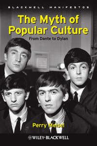 The Myth of Popular Culture, Perry  Meisel audiobook. ISDN43571355