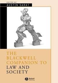The Blackwell Companion to Law and Society - Austin Sarat