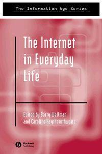 The Internet in Everyday Life, Barry  Wellman audiobook. ISDN43571499