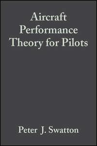 Aircraft Performance Theory for Pilots,  аудиокнига. ISDN43572091