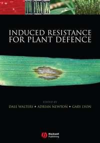 Induced Resistance for Plant Defence, Dale  Walters audiobook. ISDN43572187