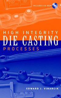 High Integrity Die Casting Processes,  audiobook. ISDN43572443