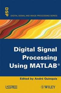 Digital Signal Processing Using MATLAB,  аудиокнига. ISDN43572507