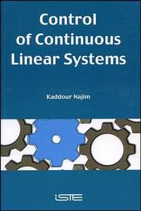 Control of Continuous Linear Systems - Kaddour Najim