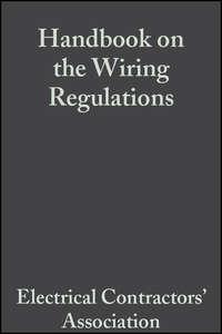 Handbook on the Wiring Regulations, Electrical Contractors Association (ECA) аудиокнига. ISDN43572539