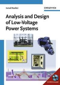 Analysis and Design of Low-Voltage Power Systems, Ismail  Kasikci audiobook. ISDN43572643