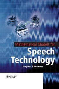 Mathematical Models for Speech Technology, Stephen  Levinson audiobook. ISDN43572659
