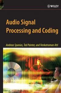 Audio Signal Processing and Coding - Andreas Spanias