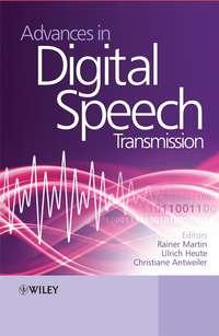 Advances in Digital Speech Transmission - Ulrich Heute