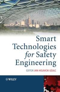 Smart Technologies for Safety Engineering, Jan  Holnicki-Szulc książka audio. ISDN43572739