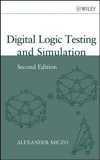 Digital Logic Testing and Simulation, Alexander  Miczo Hörbuch. ISDN43572939