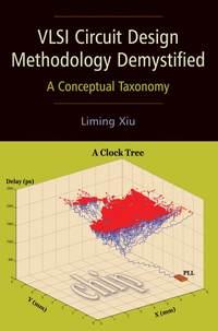 VLSI Circuit Design Methodology Demystified - Liming Xiu