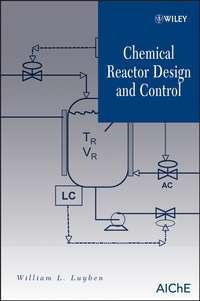 Chemical Reactor Design and Control,  audiobook. ISDN43573163