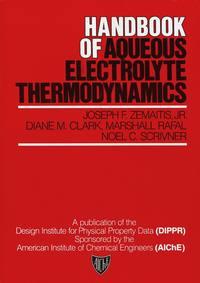 Handbook of Aqueous Electrolyte Thermodynamics - Marshall Rafal