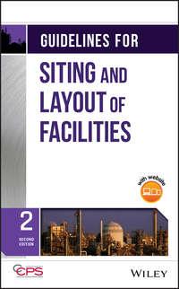 Guidelines for Siting and Layout of Facilities, CCPS (Center for Chemical Process Safety) audiobook. ISDN43573611