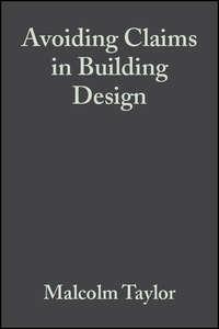 Avoiding Claims in Building Design, Malcolm  Taylor audiobook. ISDN43573723