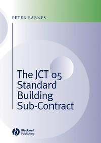 The JCT 05 Standard Building Sub-Contract, Peter  Barnes аудиокнига. ISDN43573867