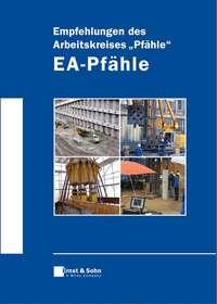 Empfehlungen des Arbeitskreises "Pfähle" - EA-Pfähle, Deutsche Gesellschaft f r Geotechnik e.V. / German Geotechnical Society audiobook. ISDN43573955