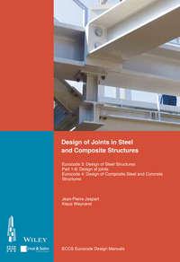 Design of Joints in Steel and Composite Structures, ECCS – European Convention for Constructional Steelwork audiobook. ISDN43574027