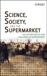 Science, Society, and the Supermarket, David  Castle audiobook. ISDN43574315