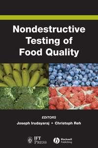 Nondestructive Testing of Food Quality, Joseph  Irudayaraj аудиокнига. ISDN43574419