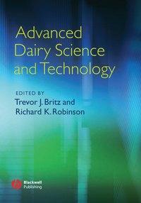 Advanced Dairy Science and Technology, Trevor  Britz аудиокнига. ISDN43574451