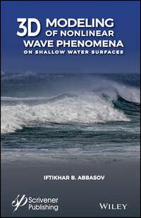 3D Modeling of Nonlinear Wave Phenomena on Shallow Water Surfaces,  audiobook. ISDN43574691