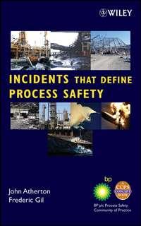 Incidents That Define Process Safety, CCPS (Center for Chemical Process Safety) аудиокнига. ISDN43574787