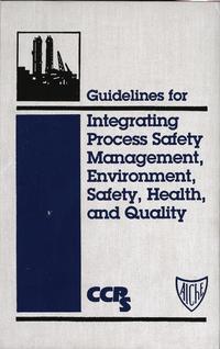 Guidelines for Integrating Process Safety Management, Environment, Safety, Health, and Quality, CCPS (Center for Chemical Process Safety) аудиокнига. ISDN43574795