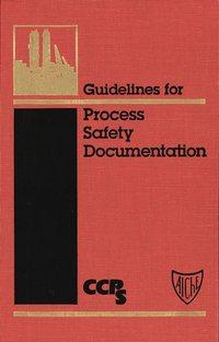 Guidelines for Process Safety Documentation, CCPS (Center for Chemical Process Safety) аудиокнига. ISDN43574827
