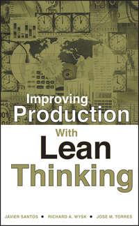 Improving Production with Lean Thinking, Javier  Santos аудиокнига. ISDN43574963