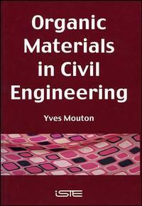 Organic Materials in Civil Engineering, Yves  Mouton аудиокнига. ISDN43575019
