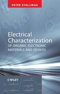 Electrical Characterization of Organic Electronic Materials and Devices - Professor Stallinga