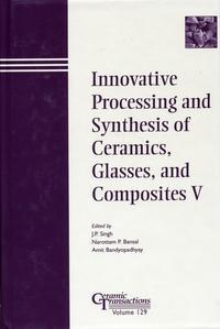 Innovative Processing and Synthesis of Ceramics, Glasses, and Composites V, Amit  Bandyopadhyay аудиокнига. ISDN43575091