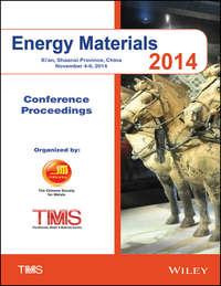 Proceedings of the 2014 Energy Materials Conference -  The Minerals, Metals & Materials Society (TMS)