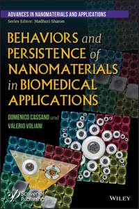Behaviors and Persistence of Nanomaterials in Biomedical Applications, Valerio  Voliani аудиокнига. ISDN43575211