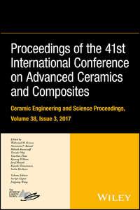 Proceedings of the 41st International Conference on Advanced Ceramics and Composites, Tatsuki  Ohji аудиокнига. ISDN43575227