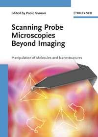 Scanning Probe Microscopies Beyond Imaging, Paolo  Samori аудиокнига. ISDN43575283
