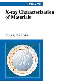 X-ray Characterization of Materials, Eric  Lifshin audiobook. ISDN43575315