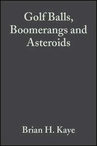 Golf Balls, Boomerangs and Asteroids,  audiobook. ISDN43575331