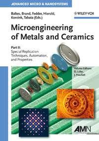 Microengineering of Metals and Ceramics, Part II, Oliver  Brand audiobook. ISDN43575355