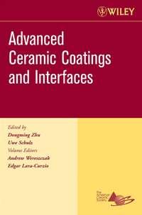 Advanced Ceramic Coatings and Interfaces - Edgar Lara-Curzio