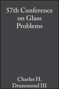 57th Conference on Glass Problems - Charles H. Drummond