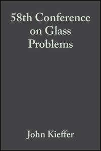 58th Conference on Glass Problems - John Kieffer
