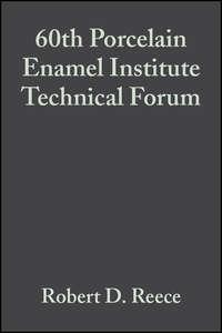 60th Porcelain Enamel Institute Technical Forum - Robert Reece
