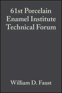 61st Porcelain Enamel Institute Technical Forum - William Faust
