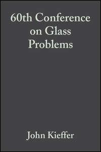 60th Conference on Glass Problems - John Kieffer