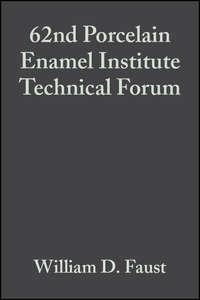 62nd Porcelain Enamel Institute Technical Forum - William Faust